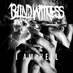 Blind Witness : I Am Hell (EP)